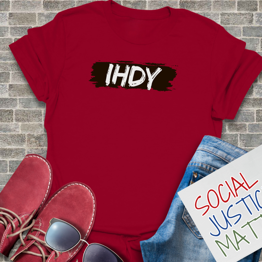 I H D Y? - Unisex T-Shirt