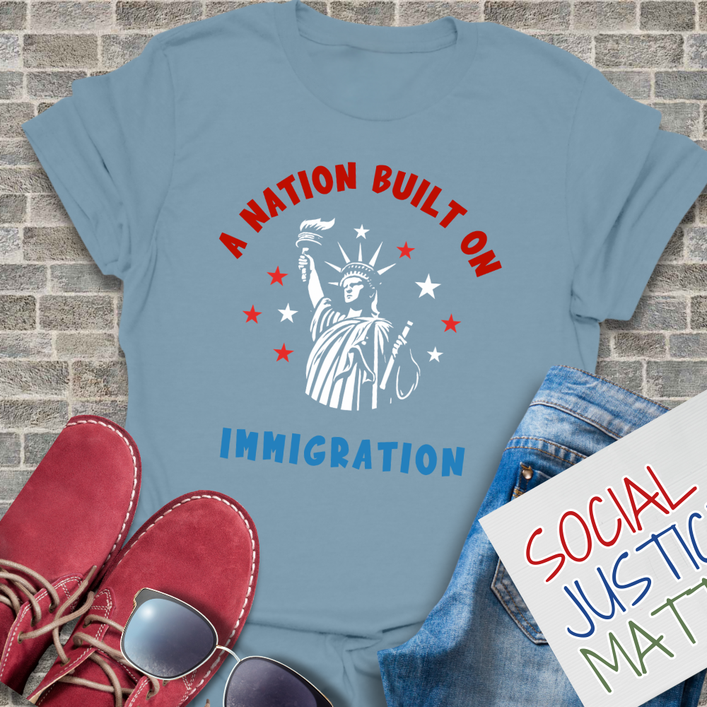 A Nation Built on Immigration - Unisex T-Shirt