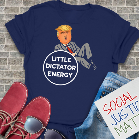 Trump-Little Dictator Energy - Unisex T-Shirt