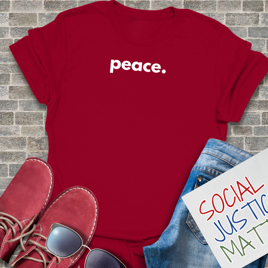 peace. - Unisex T-Shirt