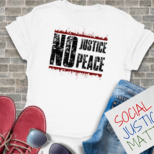No Justice No Peace - Unisex T-Shirt
