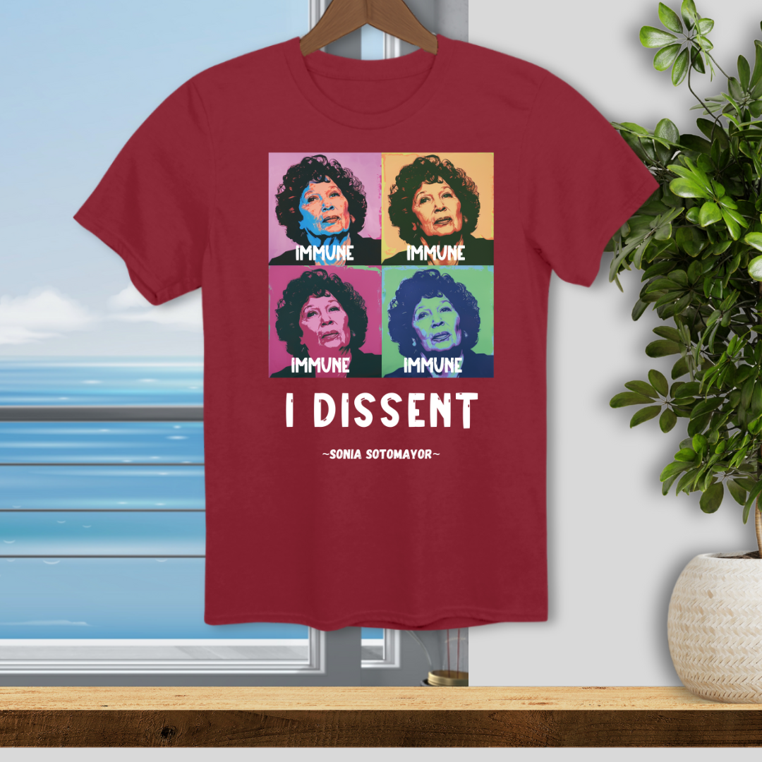 I Dissent; Sonia Sotomayor - Unisex T-Shirt