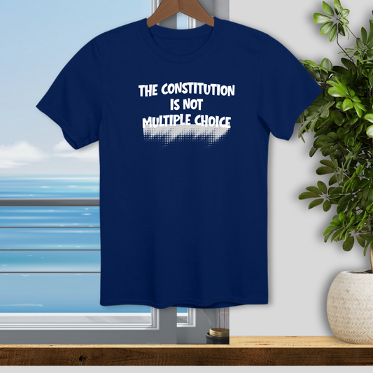 The Constitution is not Multiple Choice - Unisex Softstyle T-Shirt