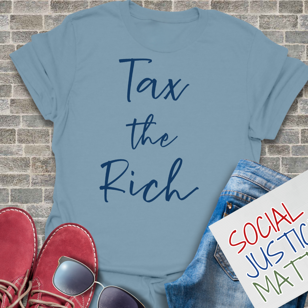 Tax the Rich - Unisex T-Shirt
