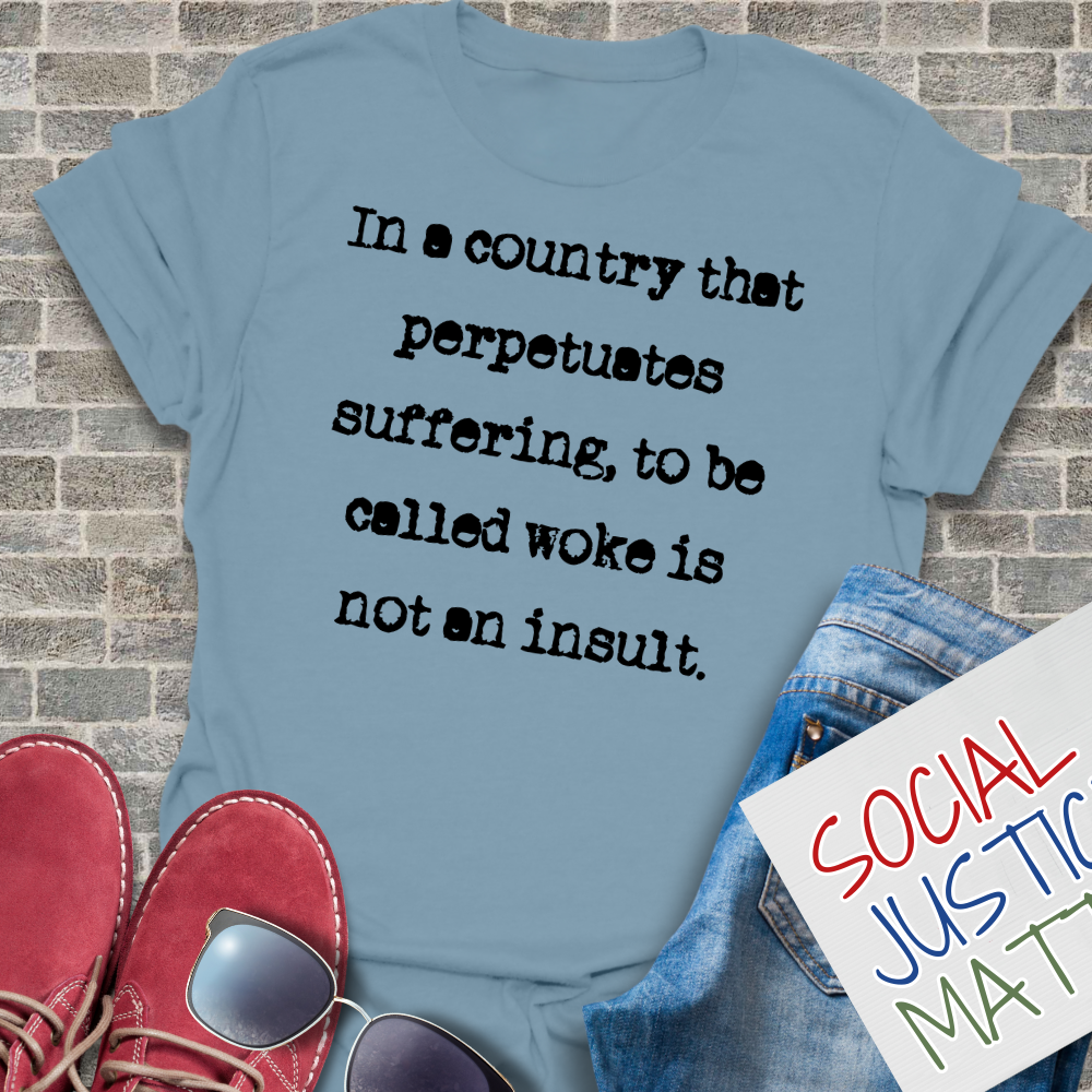 To Be Called Woke is not an Insult - Unisex Softstyle T-Shirt