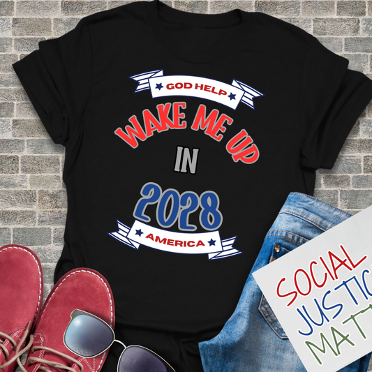 Wake Me Up in 2028! - Unisex T-Shirt