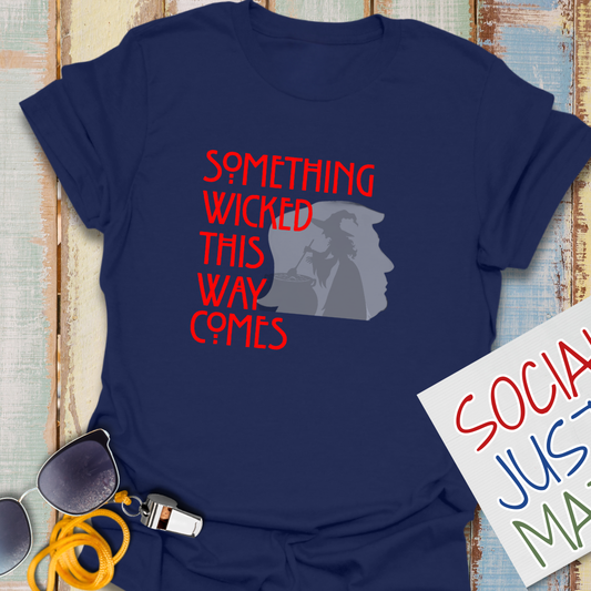 Something Wicked - Unisex T-Shirt