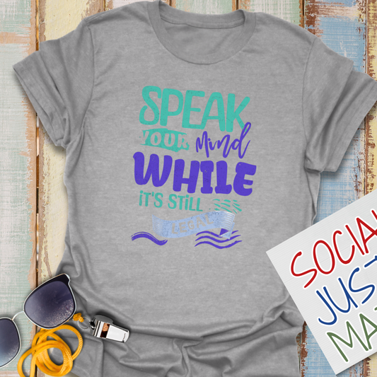 Speak Your Mind - Unisex T-shirt