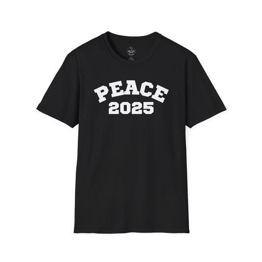 PEACE 2025 Unisex T-Shirt