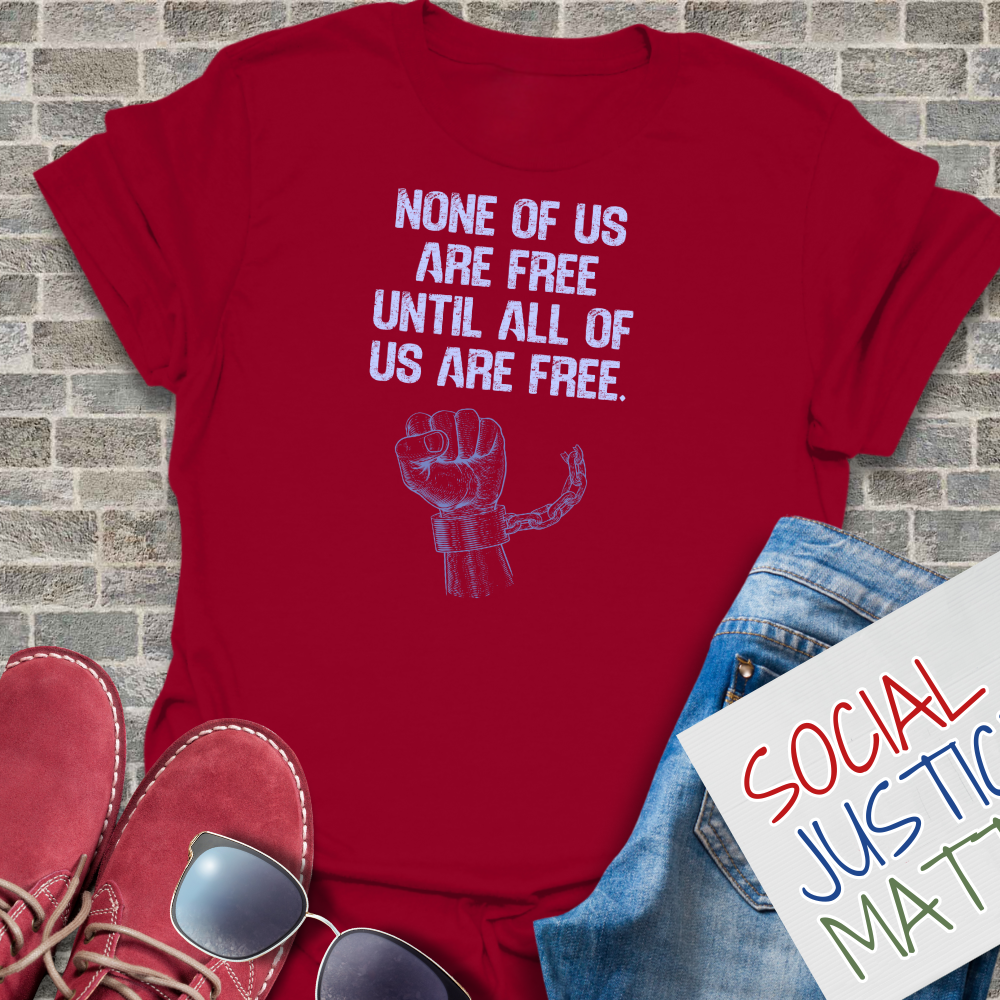 None of Us Are Free - Unisex T-shirt