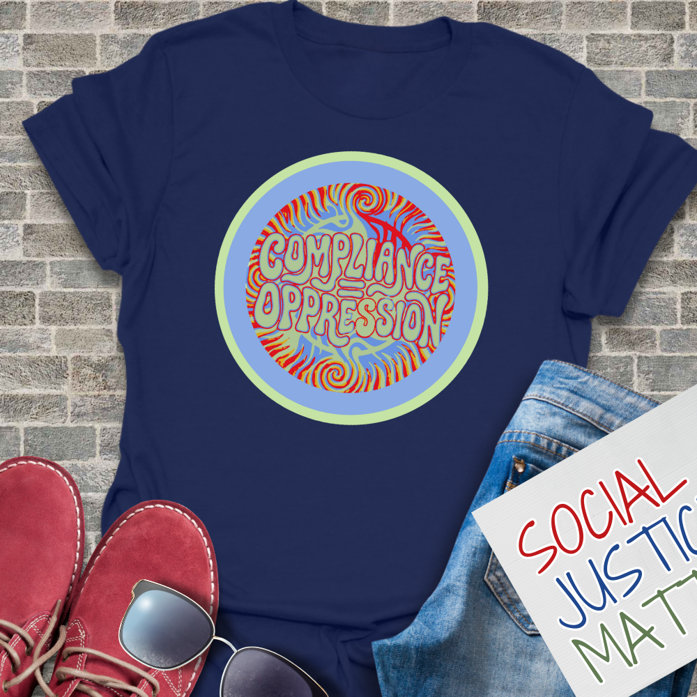 Compliance Equals Oppression - Unisex Softstyle T-Shirt