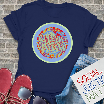 Compliance Equals Oppression - Unisex Softstyle T-Shirt