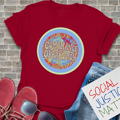 Compliance Equals Oppression - Unisex Softstyle T-Shirt