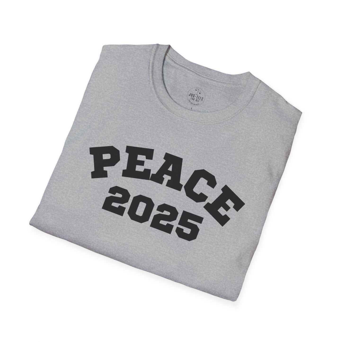 PEACE 2025 Unisex T-Shirt