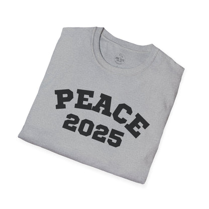 PEACE 2025 Unisex T-Shirt