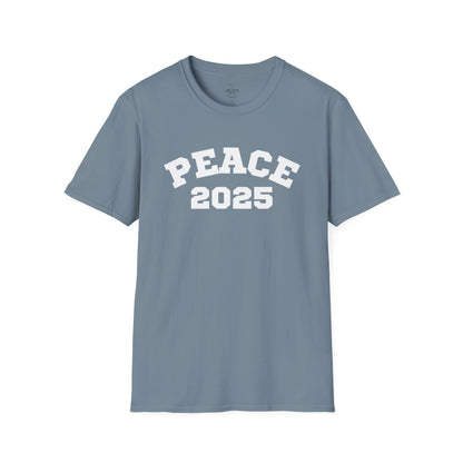 PEACE 2025 Unisex T-Shirt