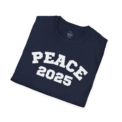 PEACE 2025 Unisex T-Shirt