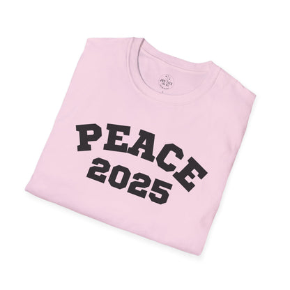 PEACE 2025 Unisex T-Shirt