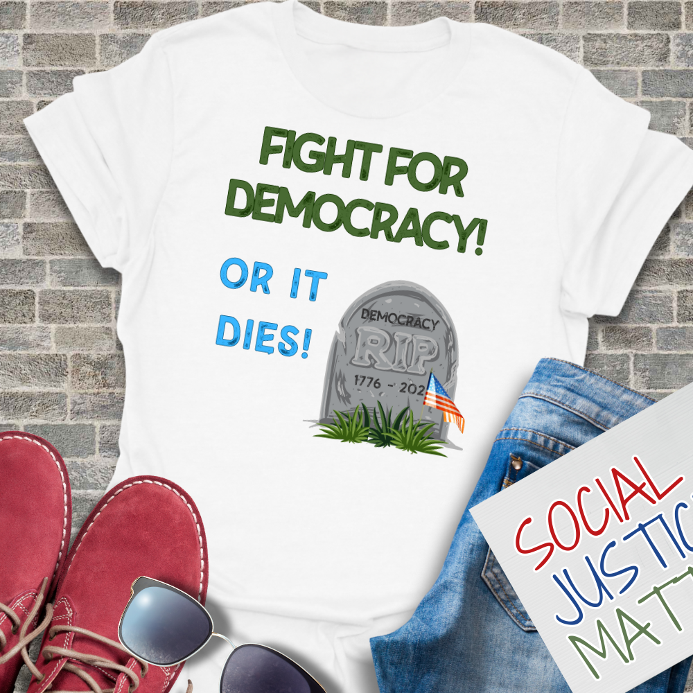 Fight for Democracy - Unisex T-Shirt