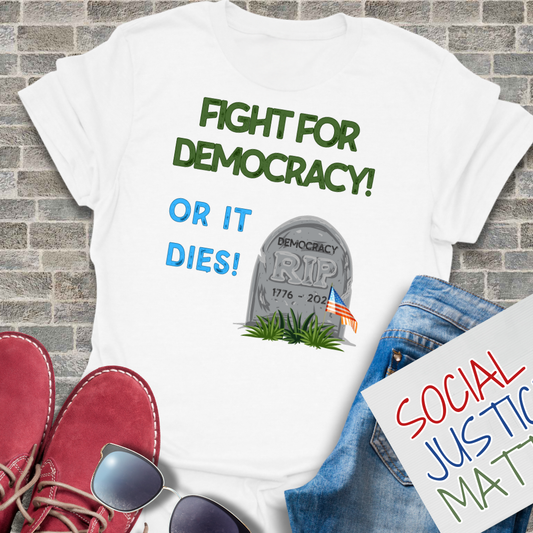 Fight for Democracy - Unisex T-Shirt