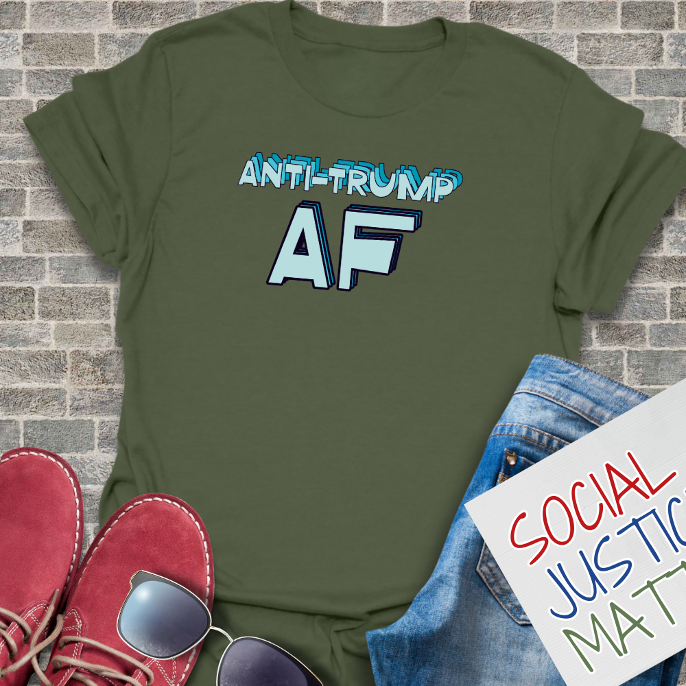 Anti-Trump AF - Unisex T-Shirt