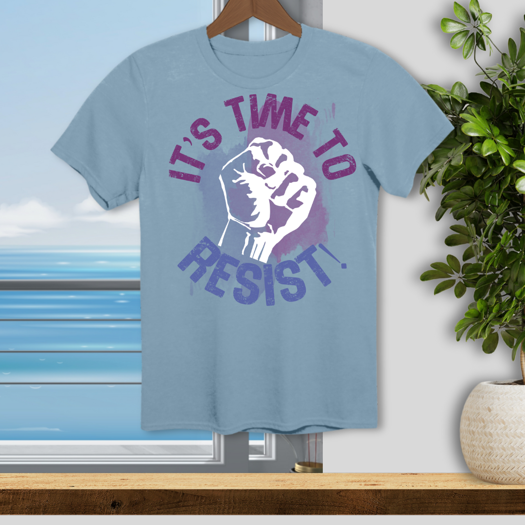It's Time to Resist - Unisex T-Shirt