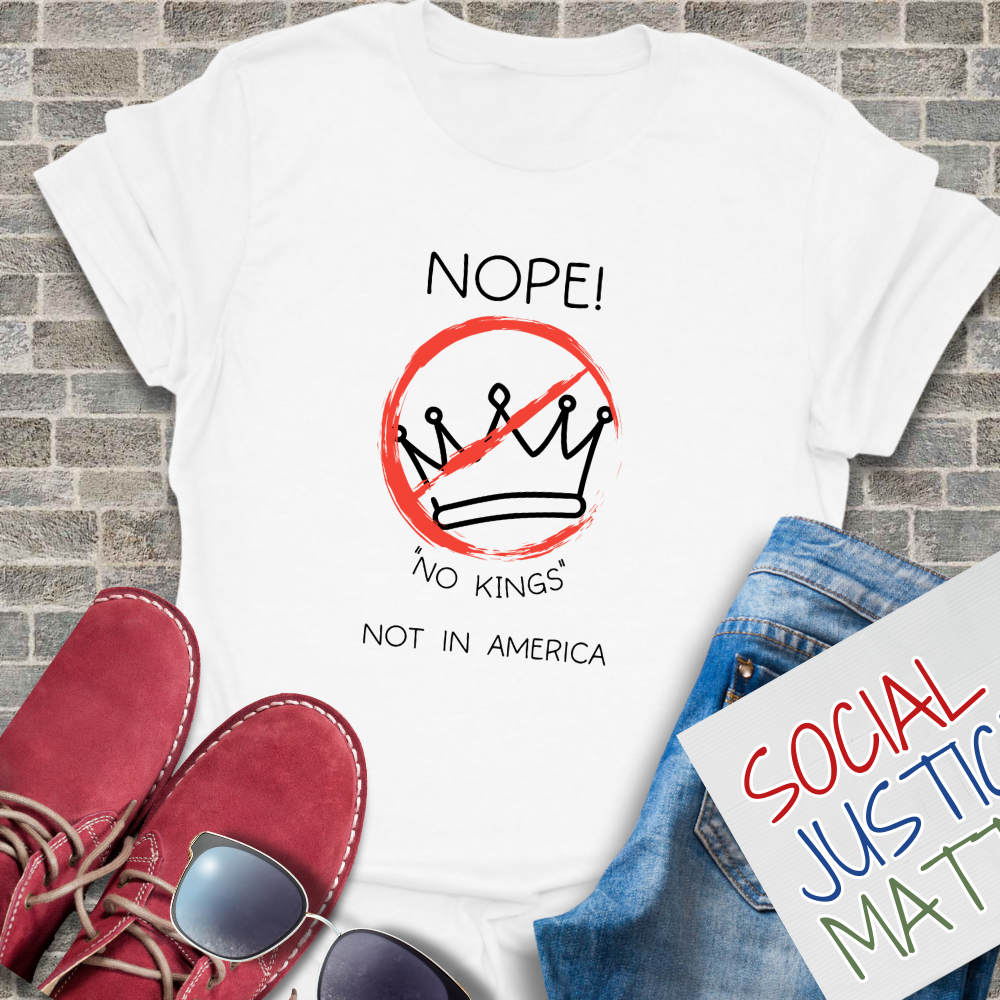 Nope! No KIngs! - Unisex T-Shirt