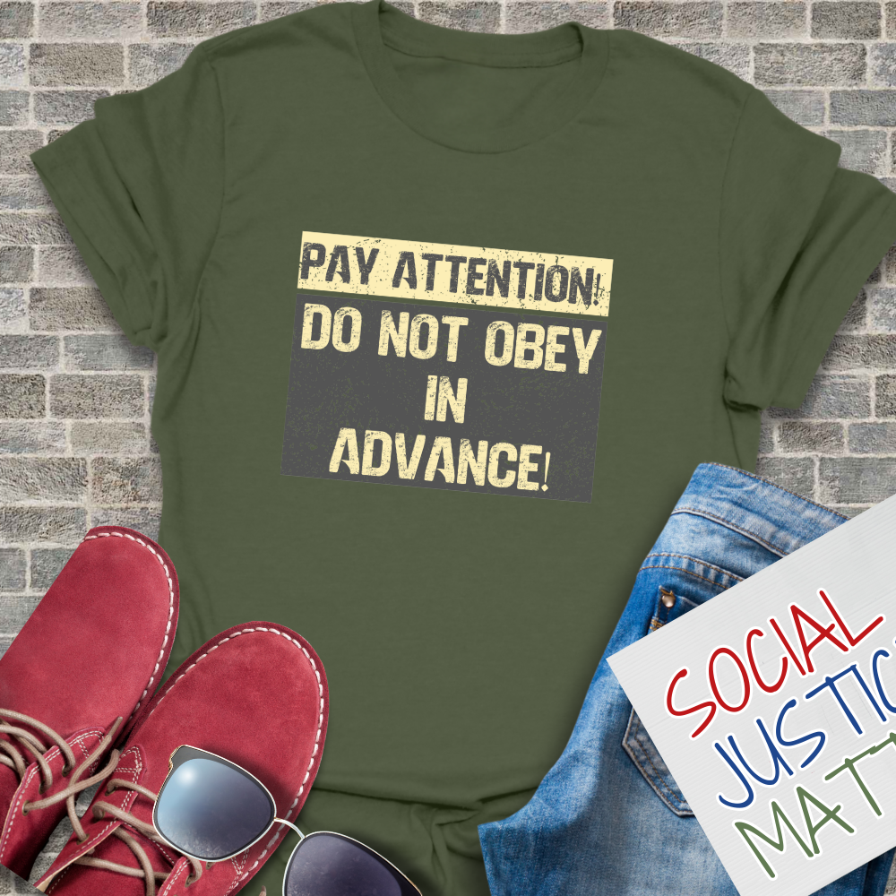 Do Not Obey in Advance - Unisex T-Shirt