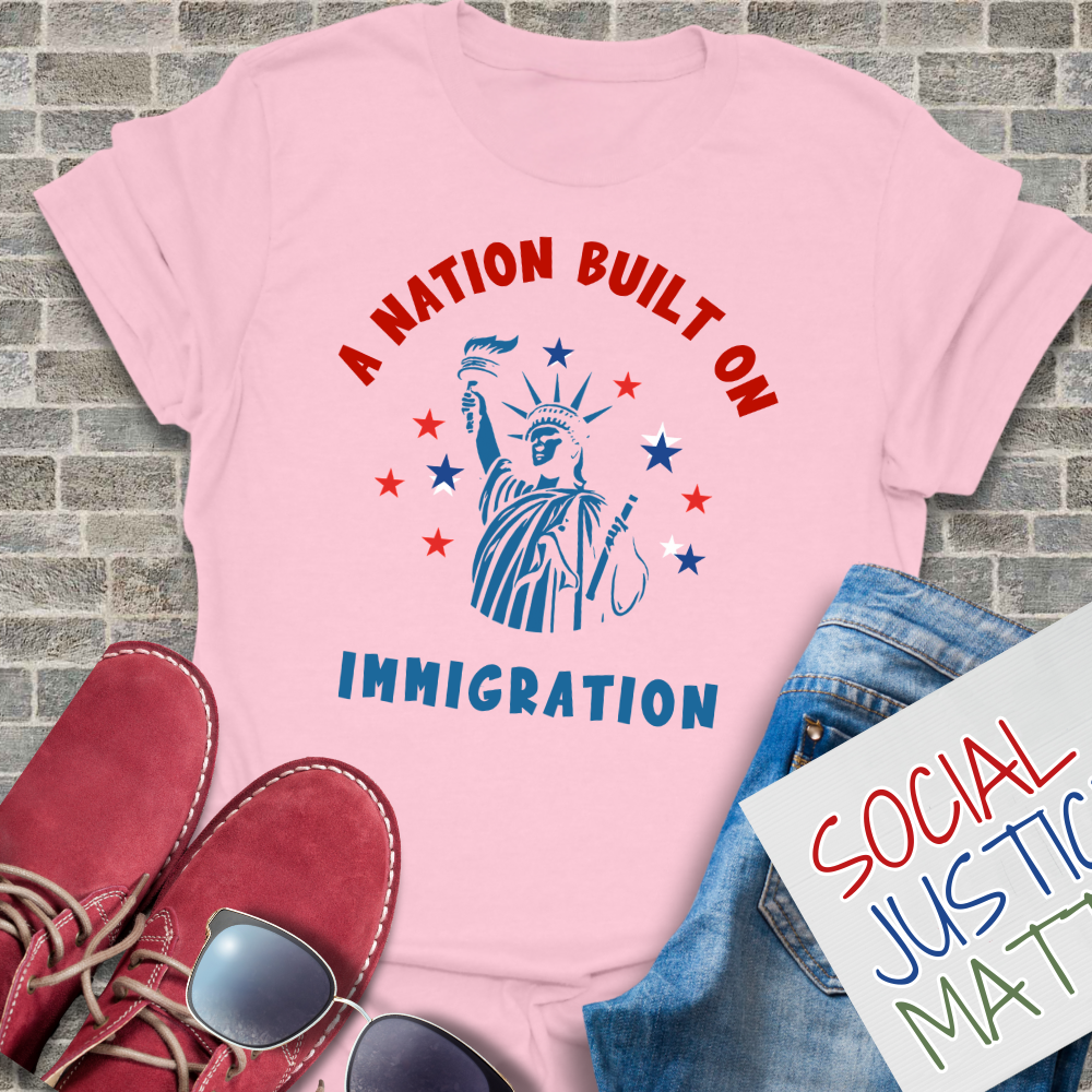 A Nation Built on Immigration - Unisex T-Shirt