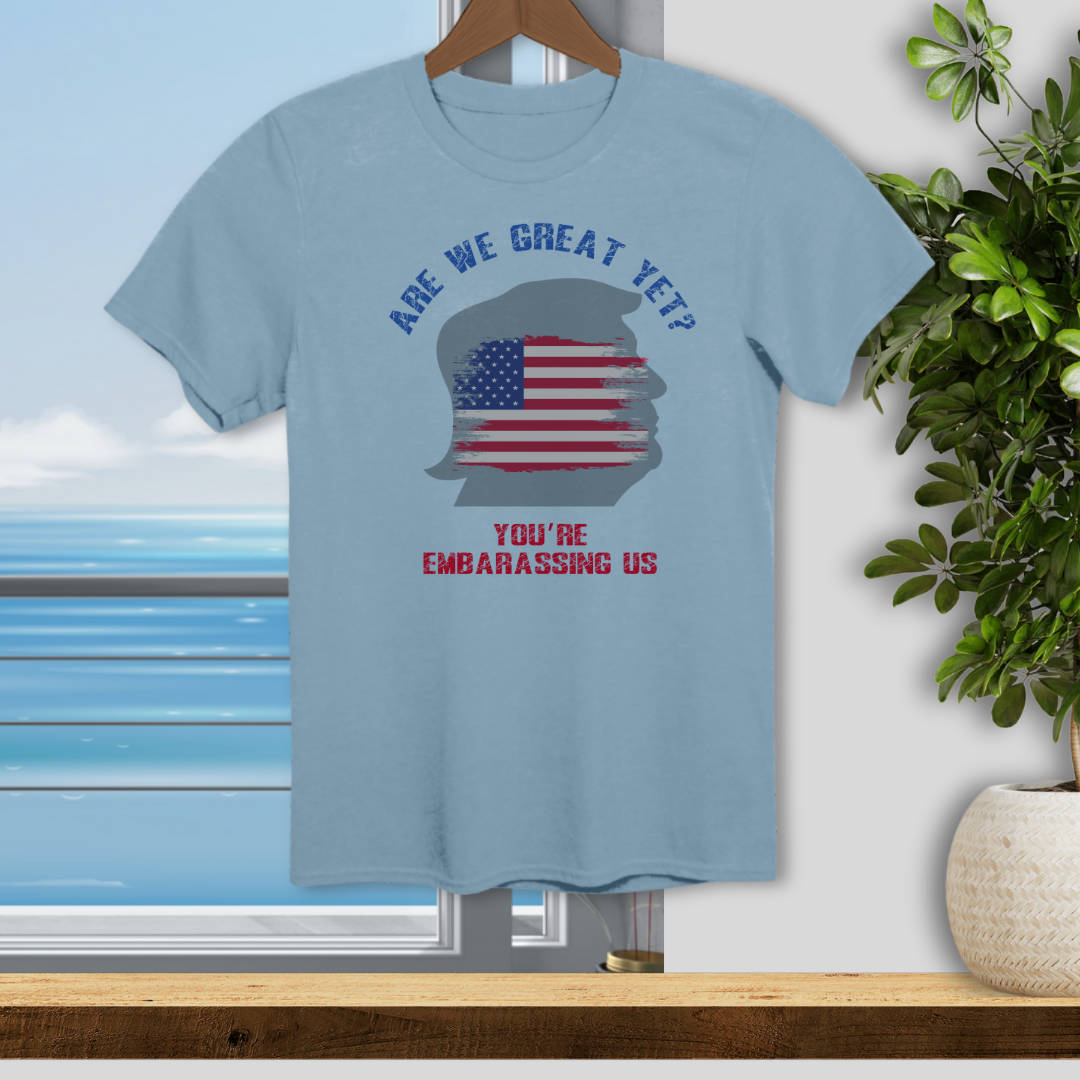 Are We Great Yet? - Unisex T-Shirt