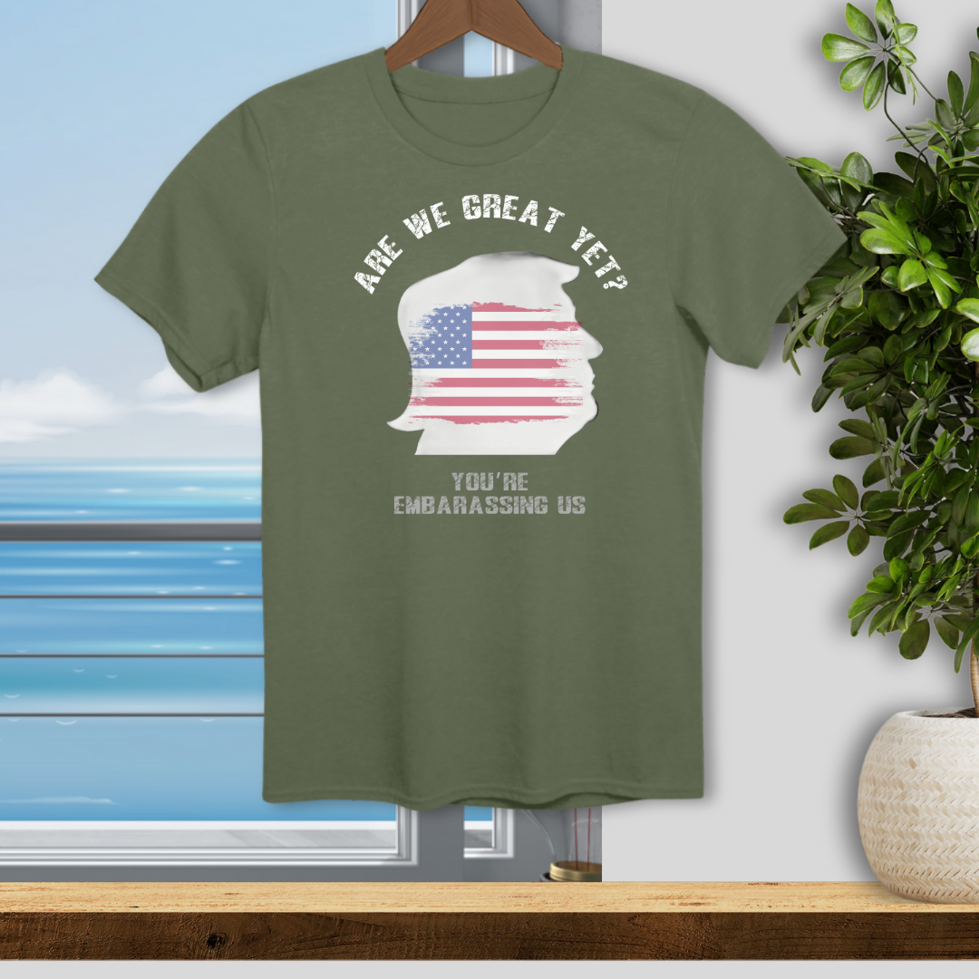 Are We Great Yet? - Unisex T-Shirt