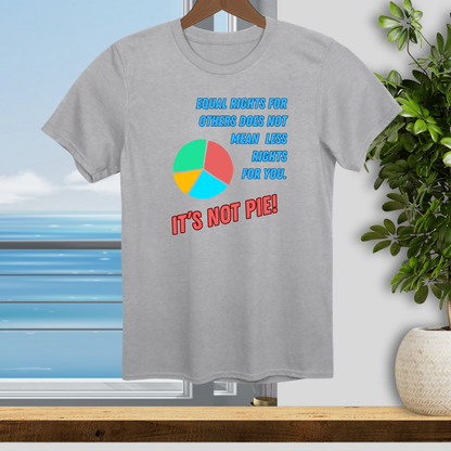 Its Not Pie! - Unisex T-Shirt