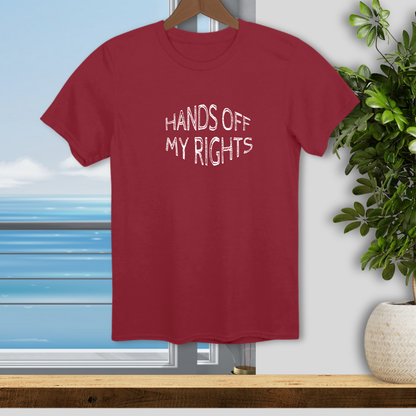 Hands Off My Rights! - Unisex T-Shirt