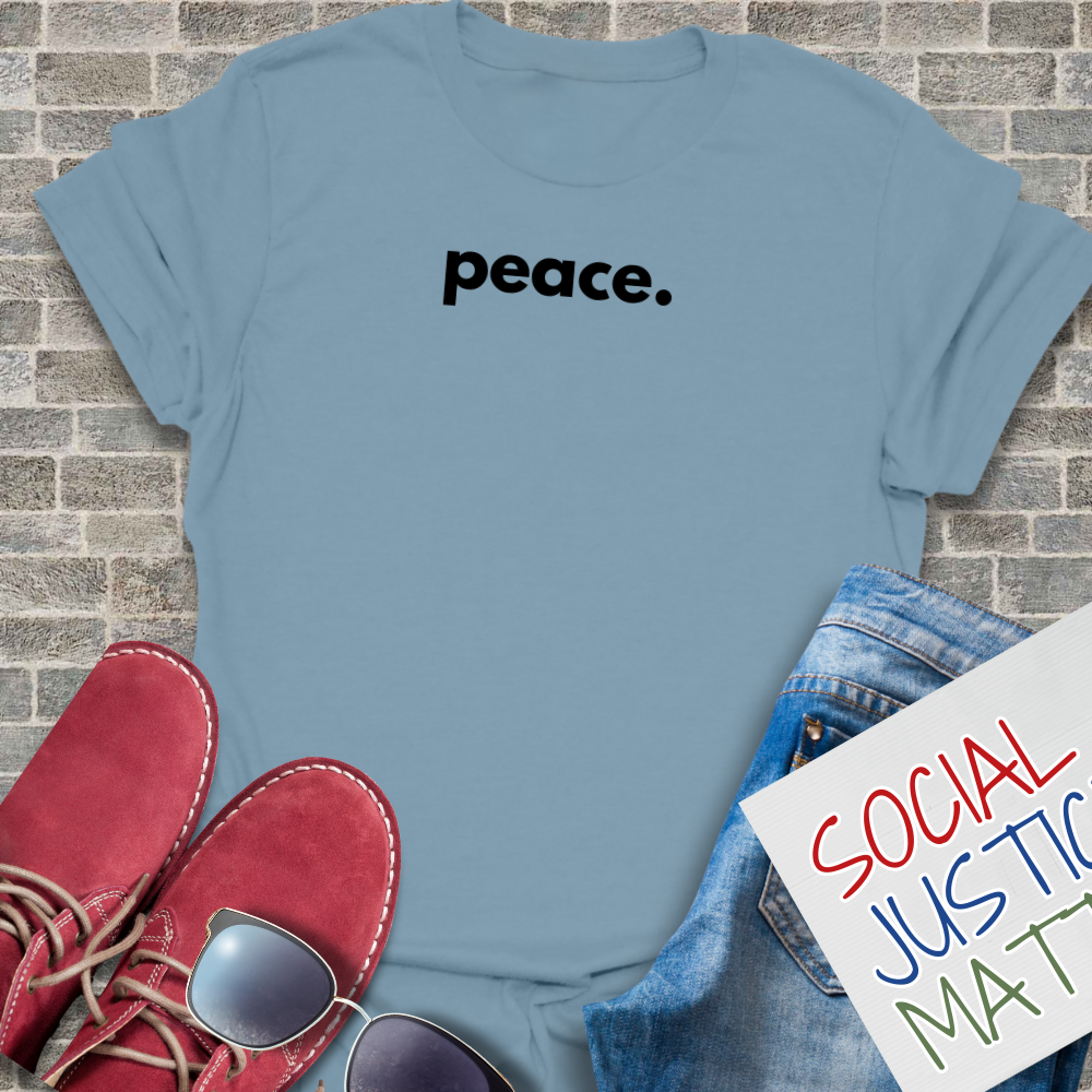 peace. - Unisex T-Shirt
