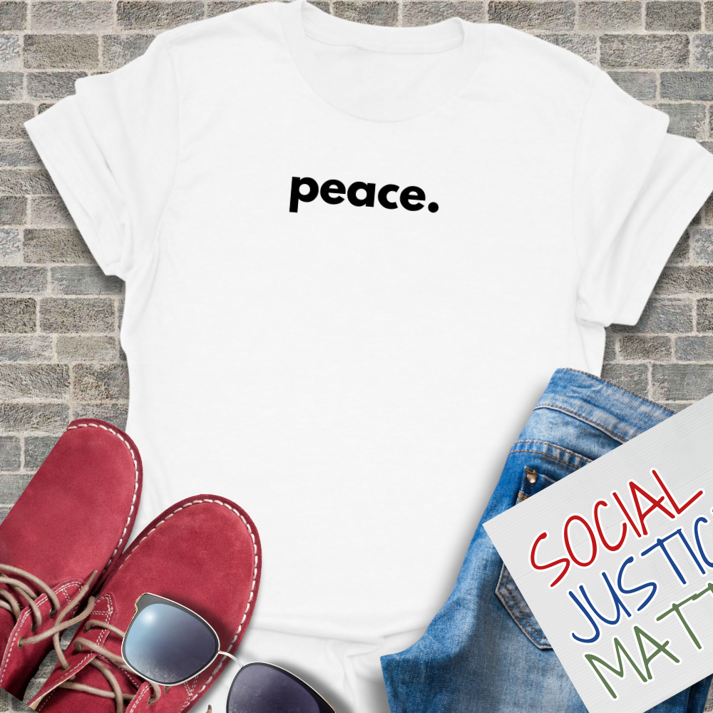 peace. - Unisex T-Shirt