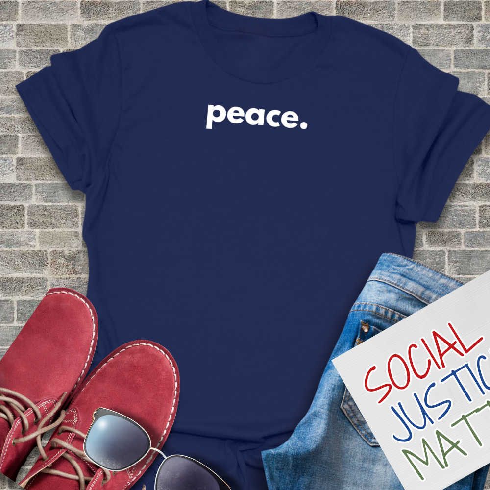 peace. - Unisex T-Shirt
