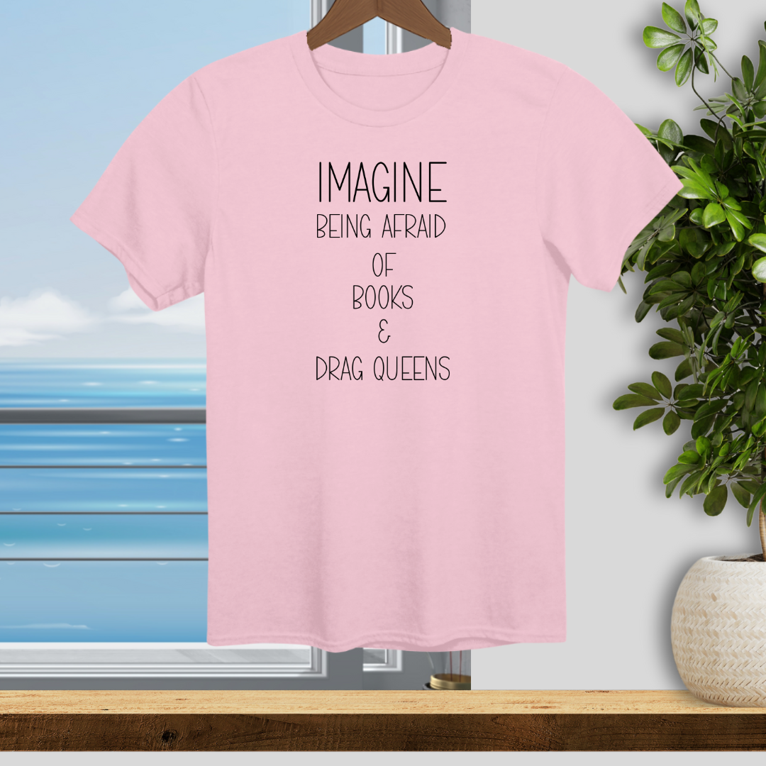 Afraid of Books and Drag Queens - Unisex T-Shirt