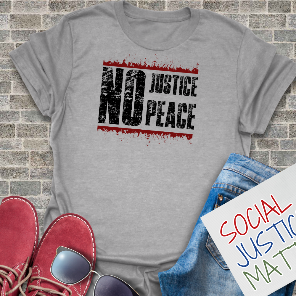 No Justice No Peace - Unisex T-Shirt