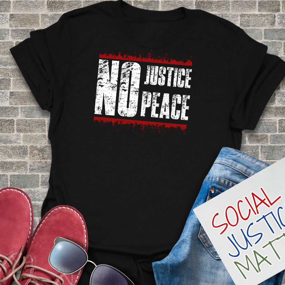 No Justice No Peace - Unisex T-Shirt