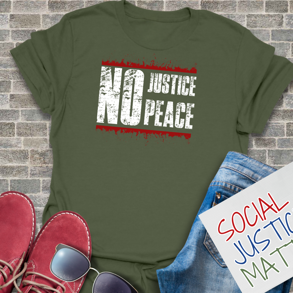 No Justice No Peace - Unisex T-Shirt