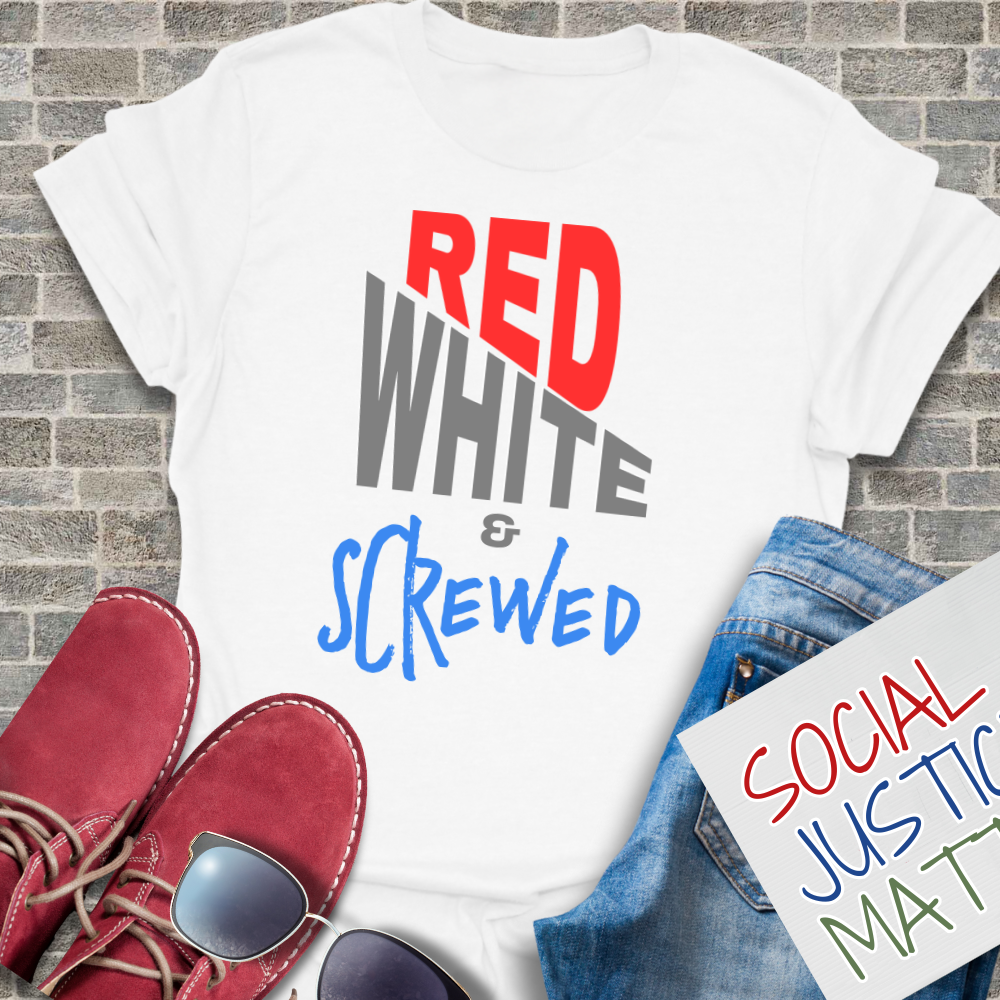 Red White & Screwed - Unisex T-Shirt