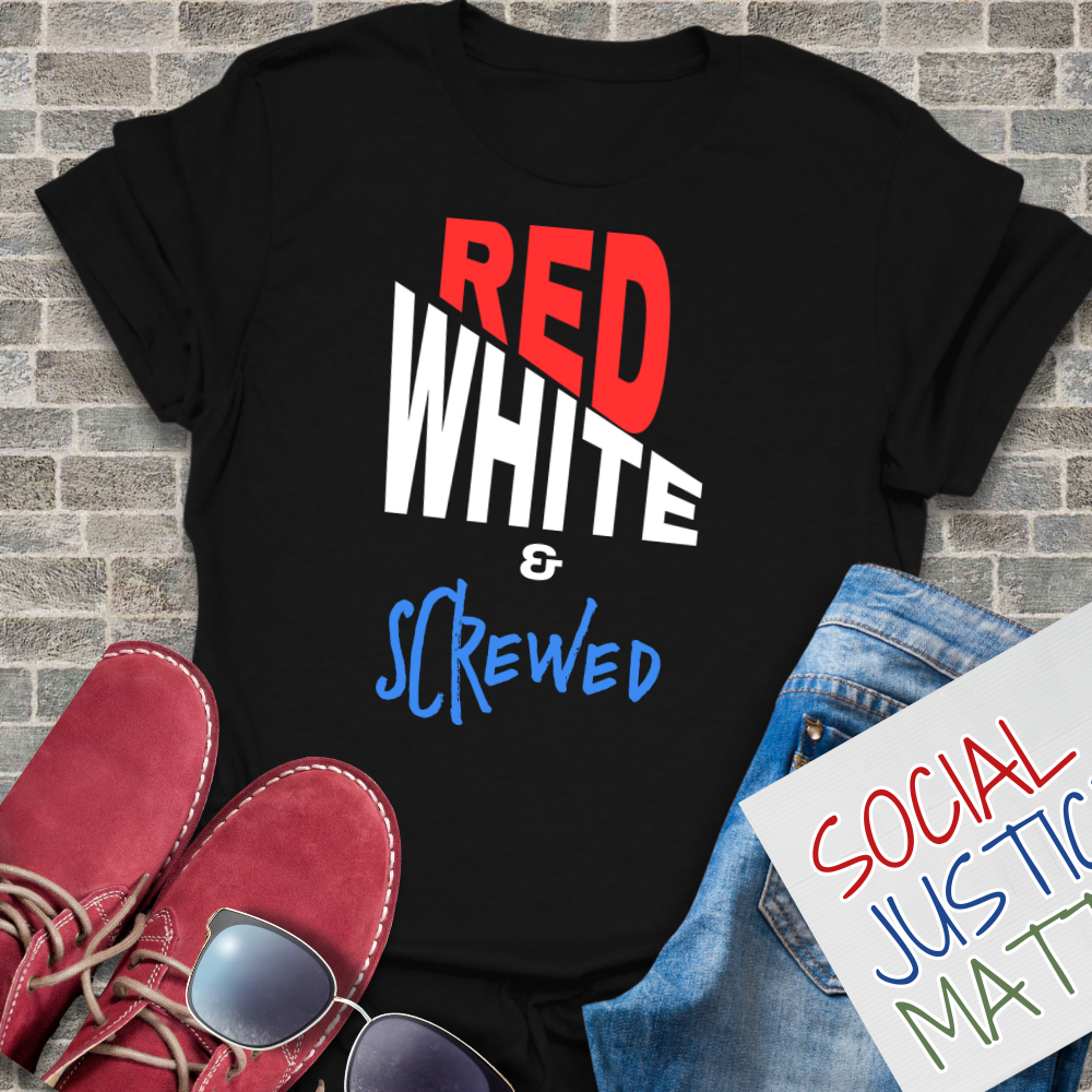 Red White & Screwed - Unisex T-Shirt