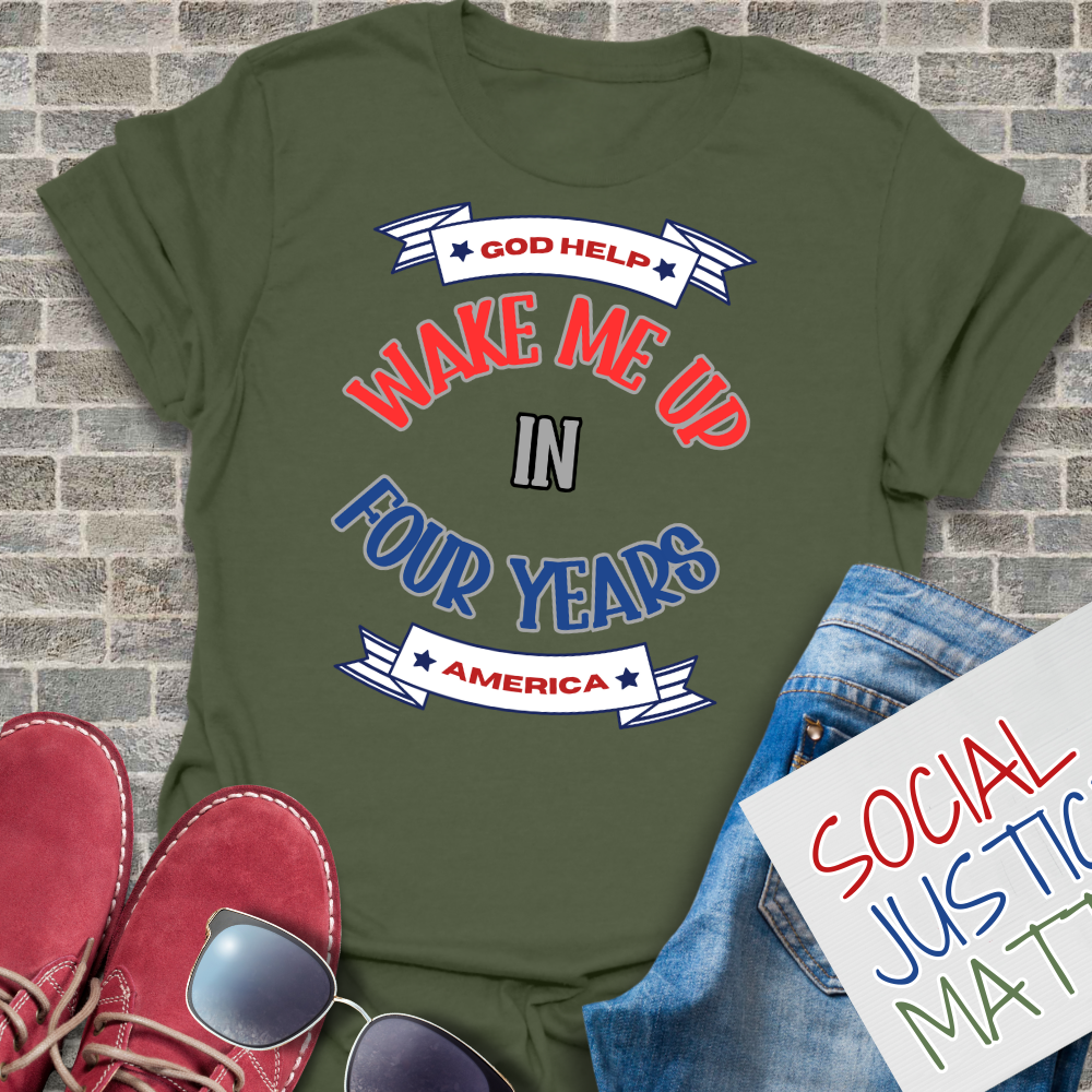 Wake Me Up in 4 Years! - Unisex T-Shirt