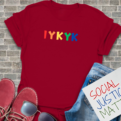 If You Know You Know - Unisex T-Shirt