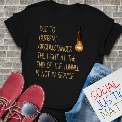 Light at the End of the Tunnel - Unisex T-Shirt