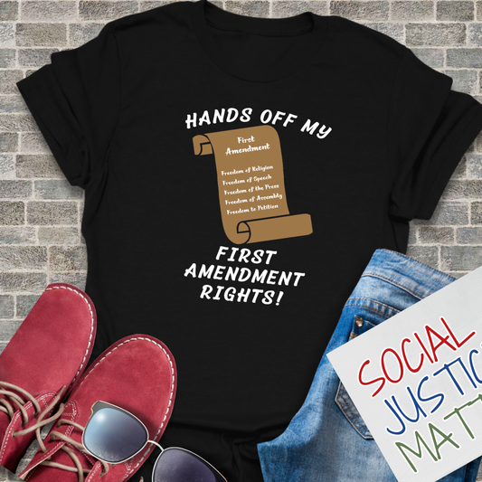 Hands Off My 1st Amendment Rights! - Unisex T-Shirt