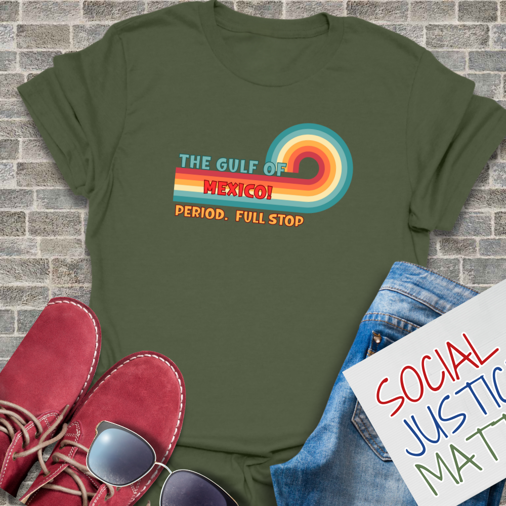 The Gulf of Mexico...Full Stop! - Unisex T-Shirt
