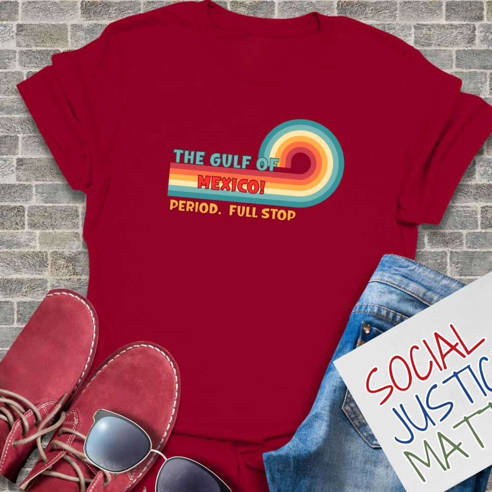 The Gulf of Mexico...Full Stop! - Unisex T-Shirt