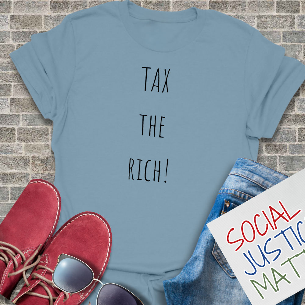 Tax the Rich - Unisex T-Shirt
