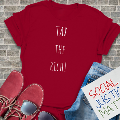 Tax the Rich - Unisex T-Shirt